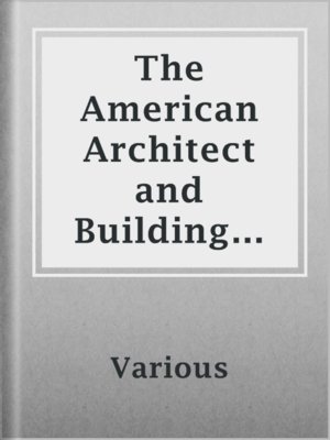 cover image of The American Architect and Building News, Vol. 27, No. 733, January 11, 1890
